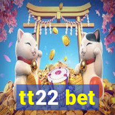 tt22 bet